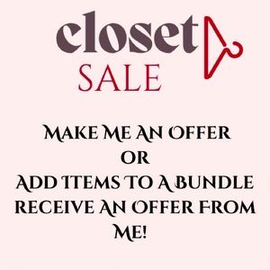 Closet Sale! All Offers Welcome!